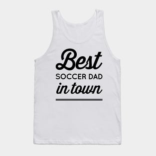 Best Soccer Dad In Town Tank Top